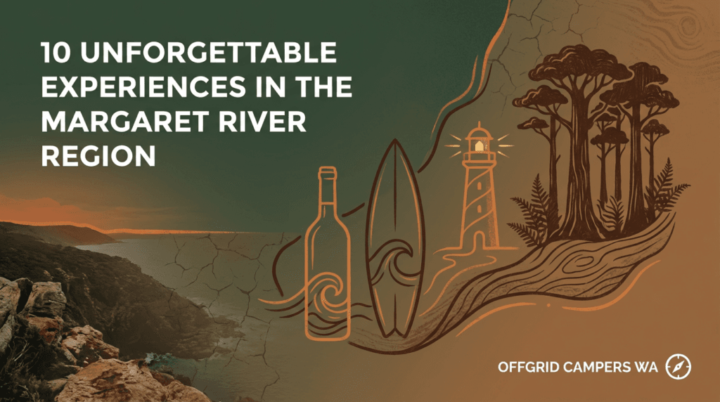 10 unforgettable experiences in the margaret river region