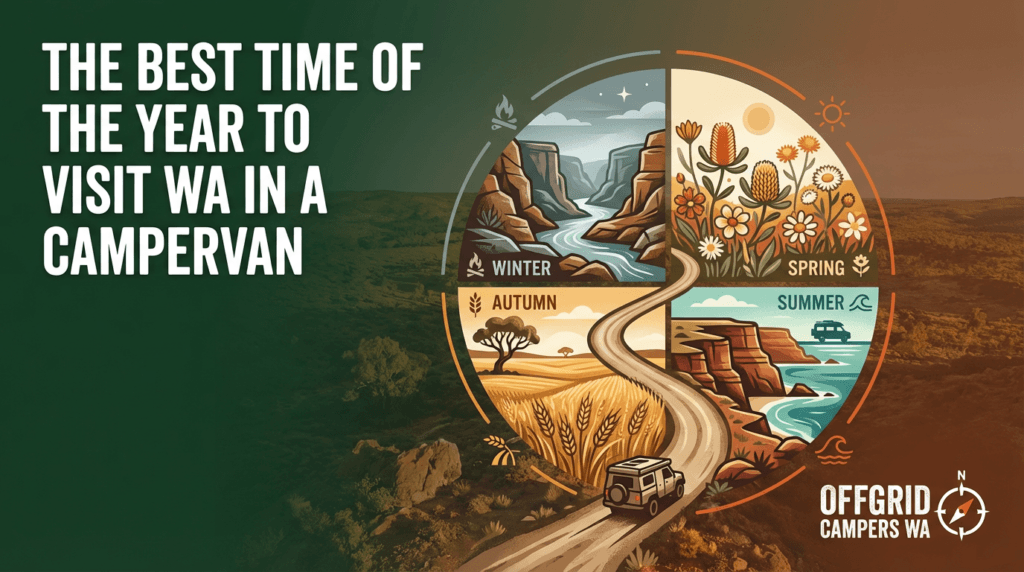 the best time of the year to visit wa in a campervan